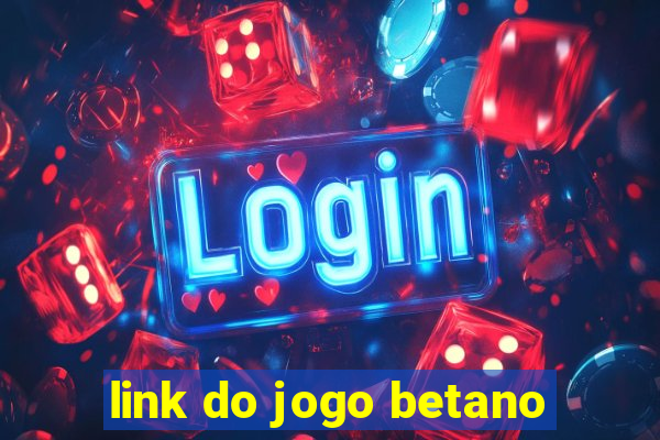 link do jogo betano