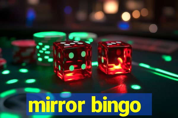 mirror bingo