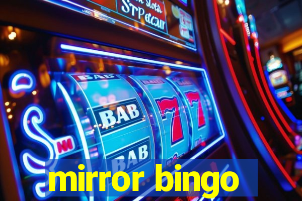 mirror bingo