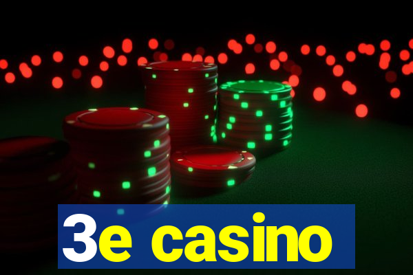 3e casino