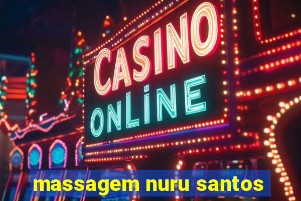 massagem nuru santos