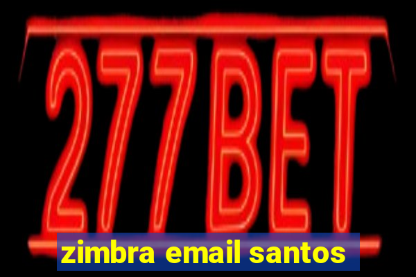 zimbra email santos