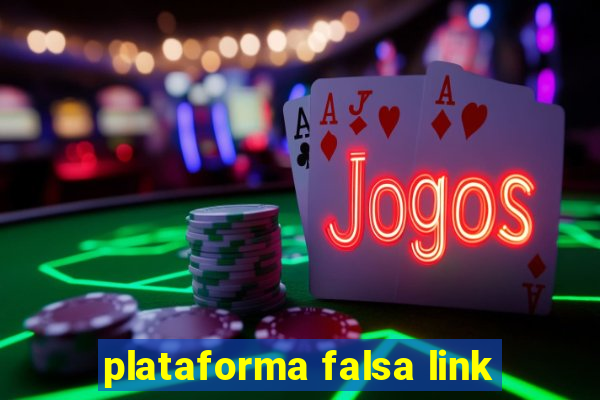 plataforma falsa link