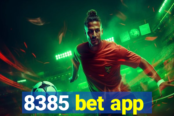 8385 bet app