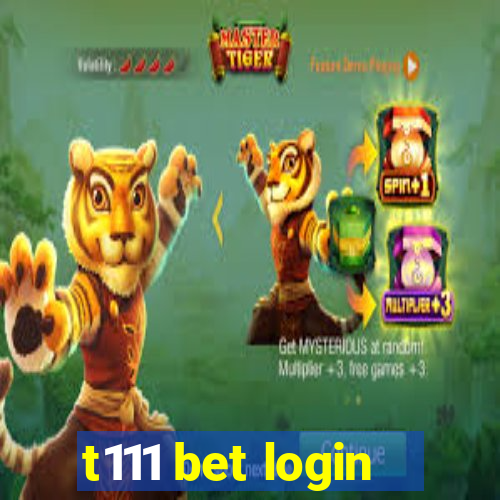 t111 bet login