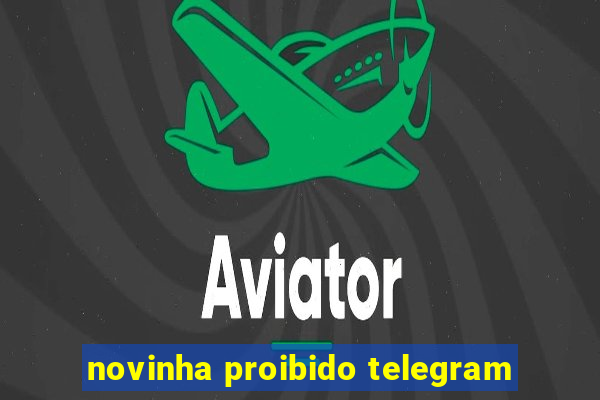 novinha proibido telegram