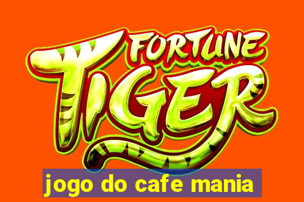 jogo do cafe mania