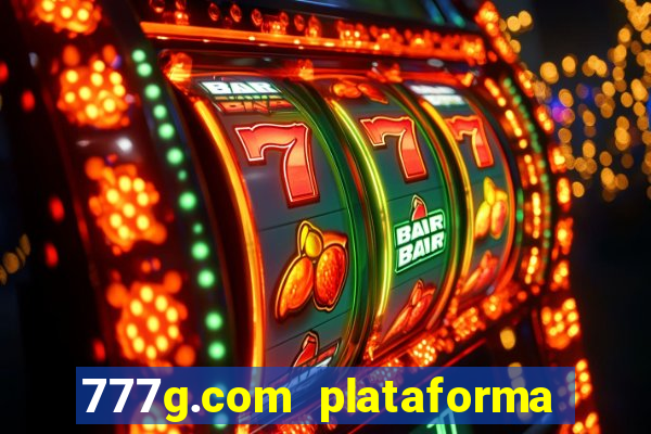 777g.com plataforma de jogos