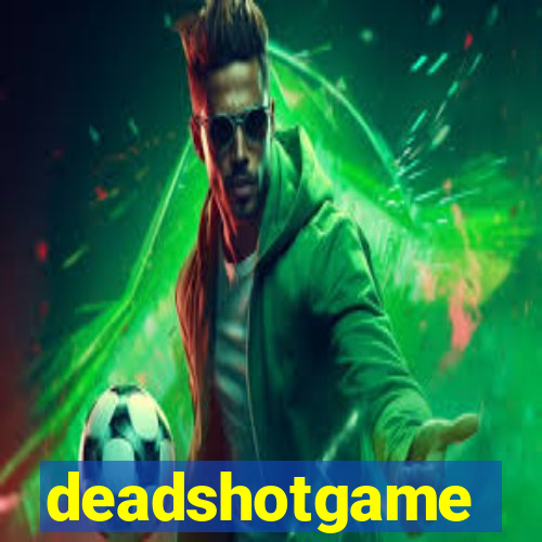 deadshotgame