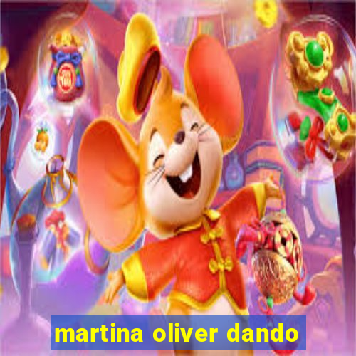 martina oliver dando