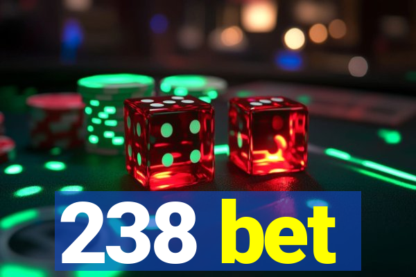 238 bet