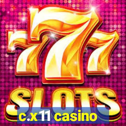 c.x11 casino