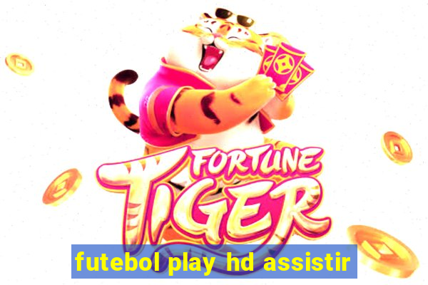 futebol play hd assistir