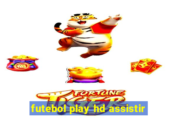 futebol play hd assistir