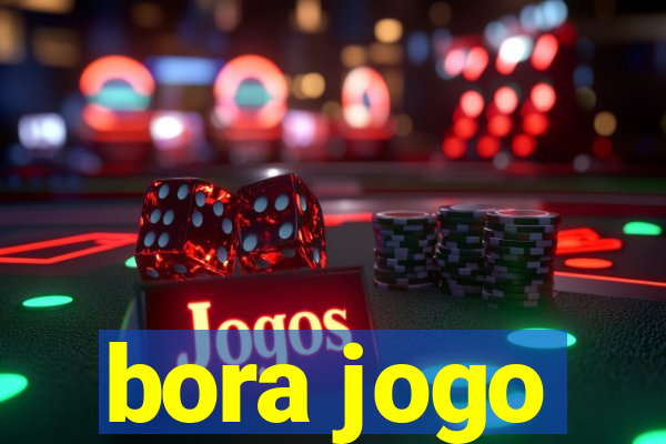 bora jogo