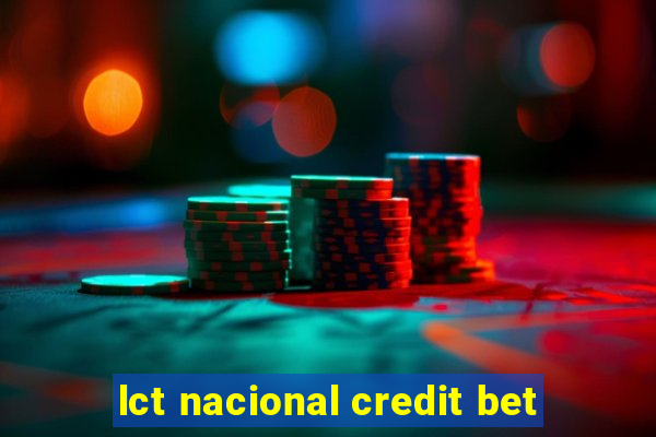 lct nacional credit bet