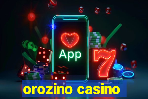 orozino casino