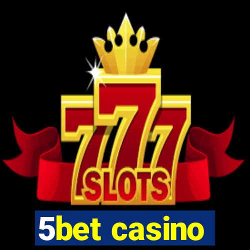 5bet casino