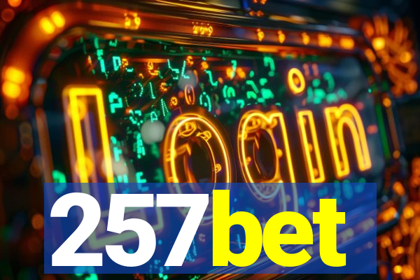 257bet