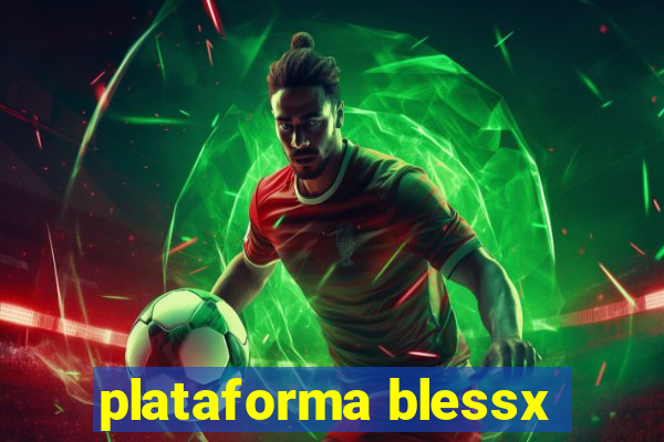 plataforma blessx