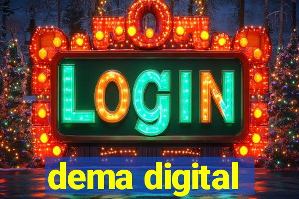 dema digital