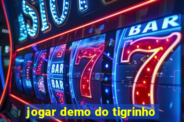 jogar demo do tigrinho