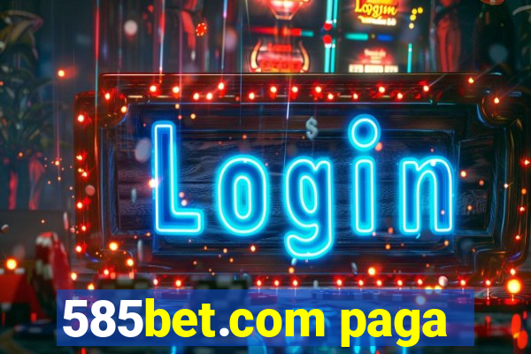 585bet.com paga