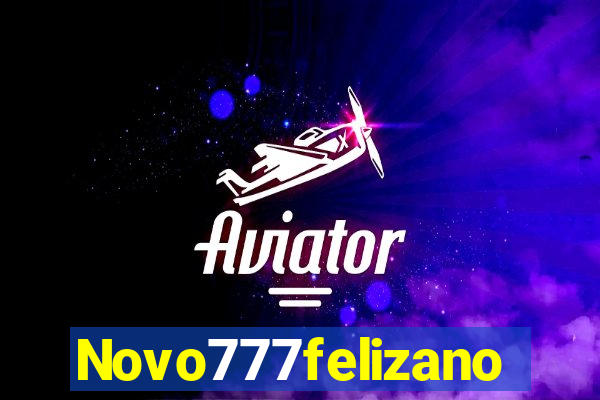 Novo777felizano