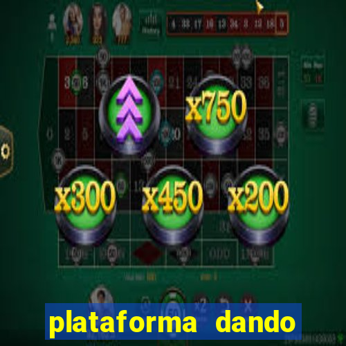 plataforma dando dinheiro no cadastro