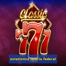 estatistica loteria federal