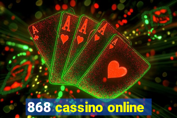 868 cassino online