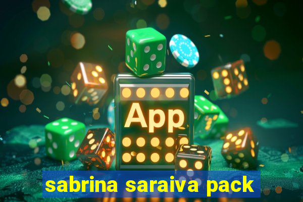 sabrina saraiva pack