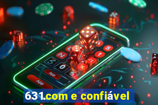 631.com e confiável