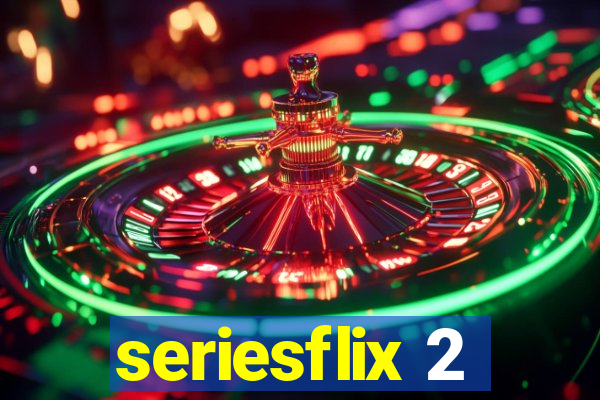 seriesflix 2