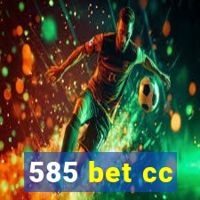 585 bet cc