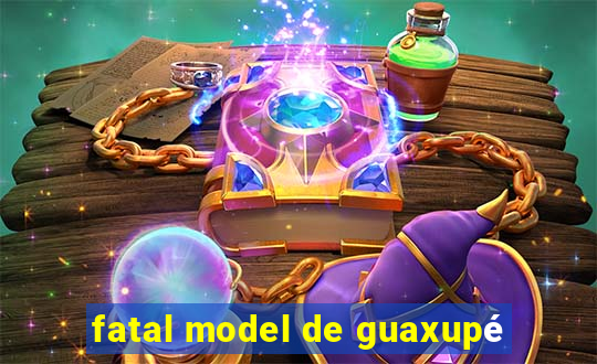 fatal model de guaxupé