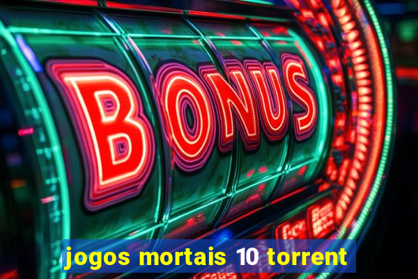 jogos mortais 10 torrent