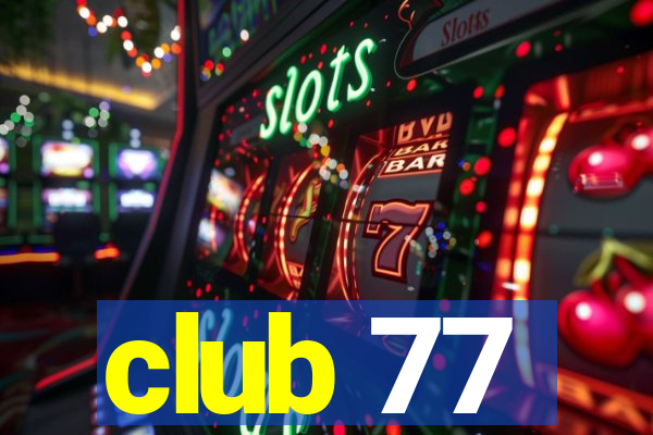 club 77