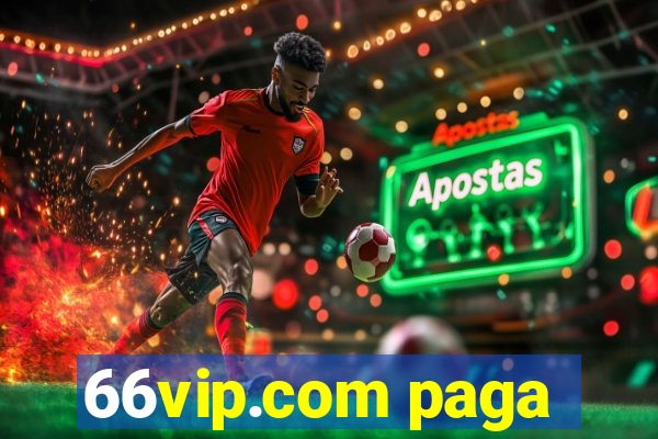 66vip.com paga