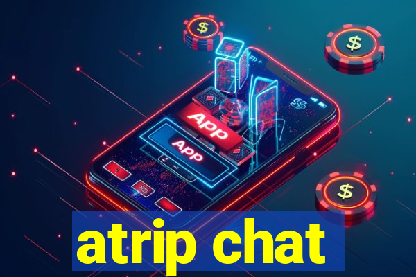 atrip chat