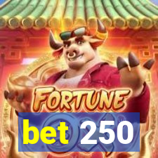 bet 250