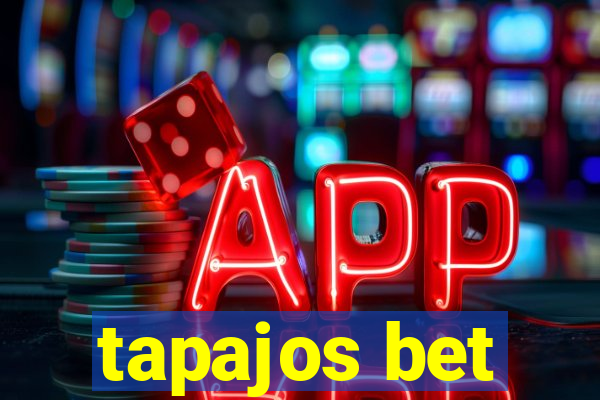 tapajos bet