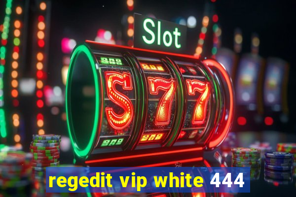 regedit vip white 444