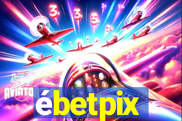 ébetpix