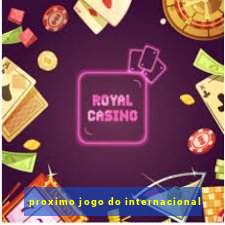 proximo jogo do internacional