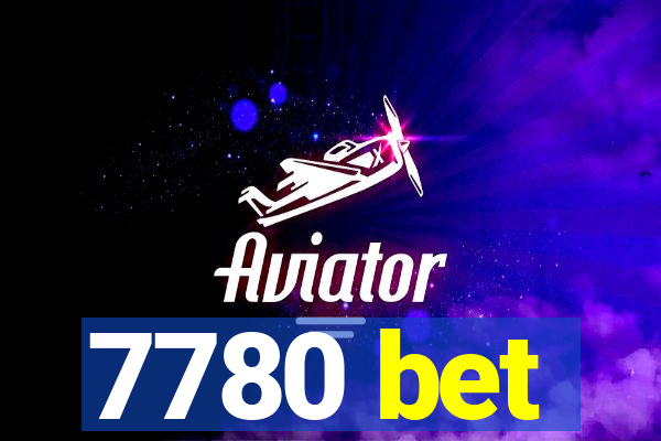 7780 bet