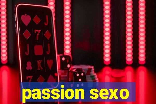 passion sexo