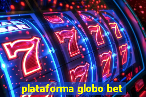 plataforma globo bet