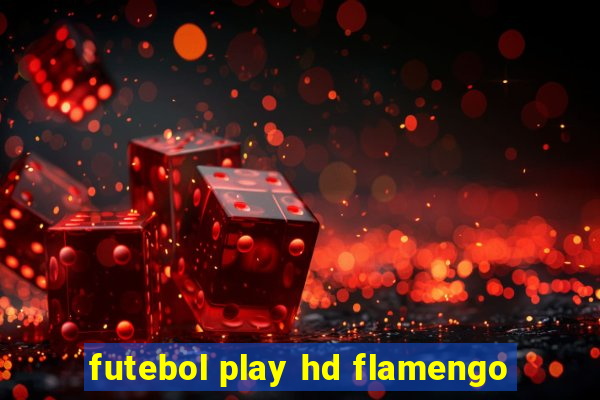 futebol play hd flamengo