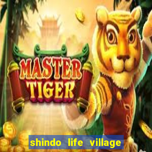 shindo life village blaze private server codes